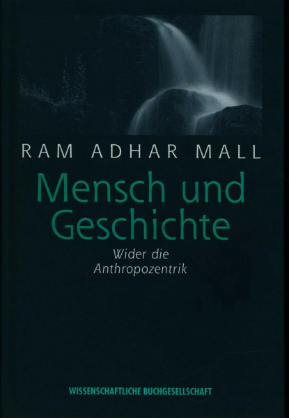 Mensch und Geschichte. Wider die Anthropozentrik