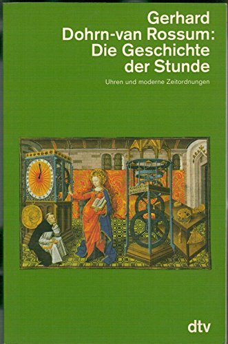 Die Geschichte der Stunde: Uhren und moderne Zeitordnungen