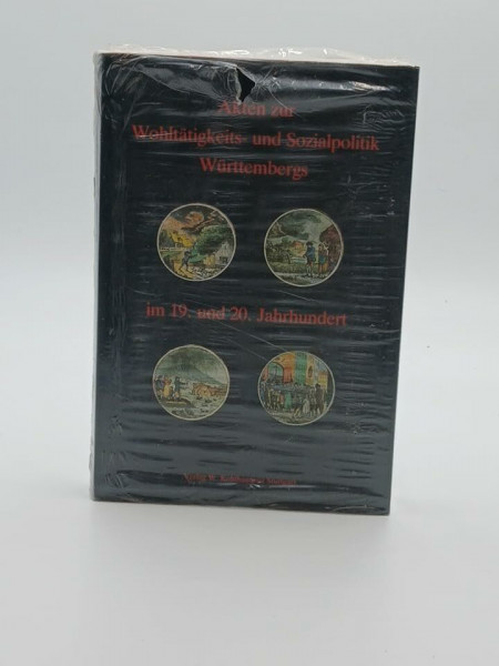 Akten zur Wohltätigkeits- und Sozialpolitik Württembergs im 19. und 20. Jahrhundert: Inventar der Bestände der Zentralleitung des ... Archivverwaltung Baden-Württemberg)