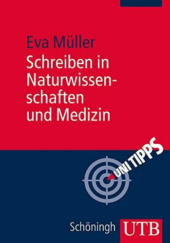 Schreiben in Naturwissenschaften und Medizin (Uni Tipps)