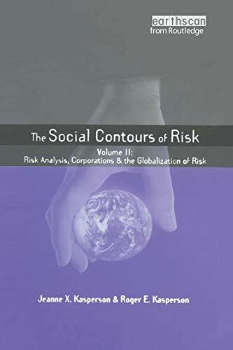 Social Contours of Risk: Volume II: Risk Analysis, Corporations and the Globalization of Risk (Risk, Society and Policy Series, 2, Band 2)