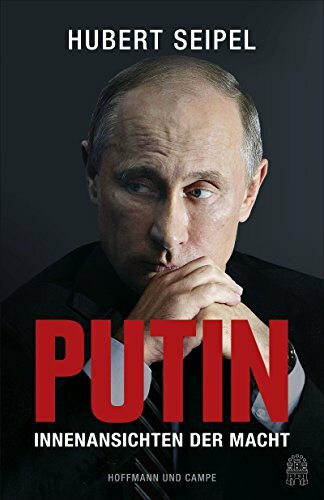 Putin: Innenansichten der Macht