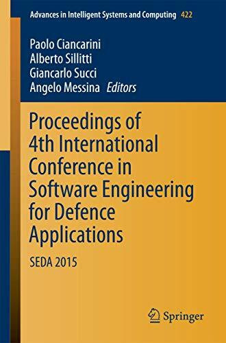 Proceedings of 4th International Conference in Software Engineering for Defence Applications: SEDA 2015 (Advances in Intelligent Systems and Computing, Band 422)