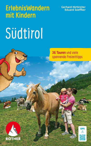 ROTHER Wanderbuch ErlebnisWandern mit Kindern Südtirol: 36 Touren und viele spannende Freizeittipps. Mit GPS-Tracks