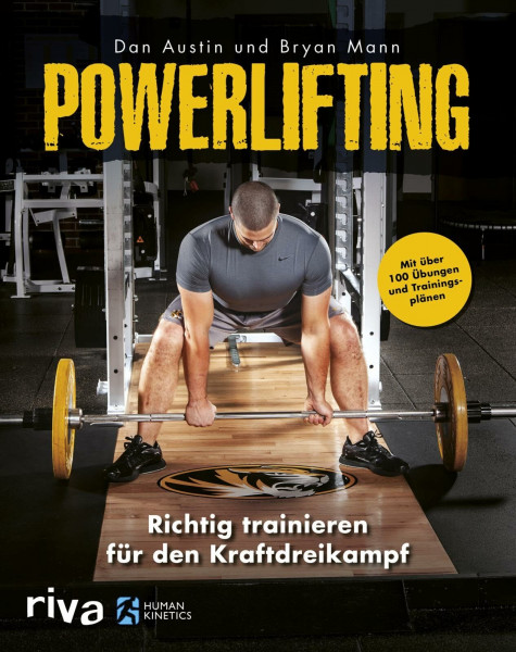 Powerlifting: Richtig trainieren für den Kraftdreikampf – mit über 100 Übungen und Trainingsplänen