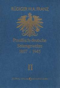 Preussisch-deutsche Seitengewehre 1807-1945 Band II