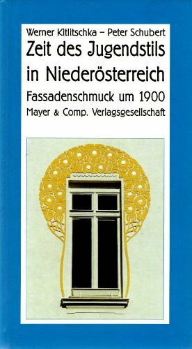 Zeit des Jugendstils in Niederösterreich: Fassadenschmuck um 1900