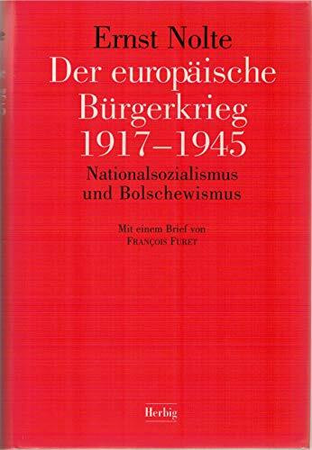 Der europäische Bürgerkrieg 1917-1945: Nationalsozialismus und Bolschewismus