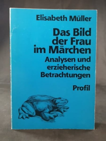 Das Bild der Frau im Märchen: Analysen und erzieherische Betrachtungen (Reihe Wissenschaft)