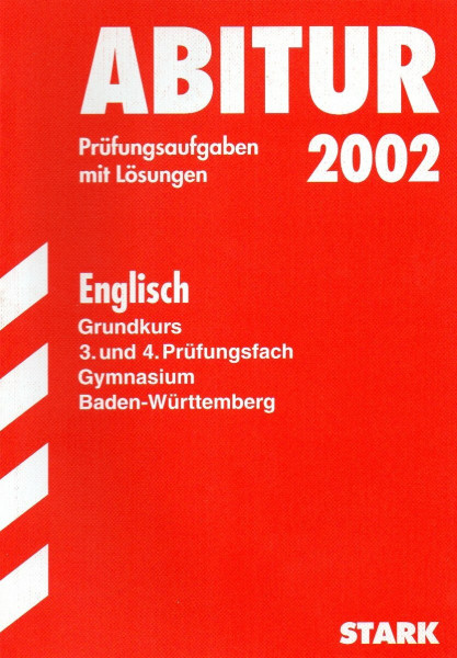 STARK Abitur-Prüfungen Englisch - Grundkurs 3. und 4. Prüfungsfach - Gymnasium Baden-Württemberg