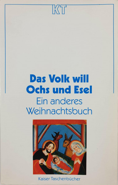 Das Volk will Ochs und Esel. Ein anderes Weihnachtsbuch