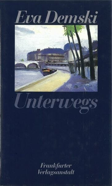 Unterwegs: Erzählungen, Reportagen, Aufsätze