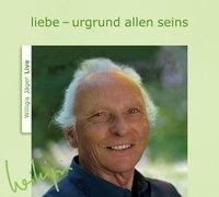 Liebe - Urgrund allen Seins. CD
