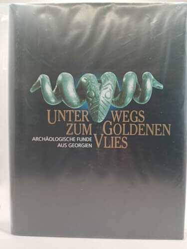 Unterwegs zum Goldenen Vlies: Archäologische Funde aus Georgien