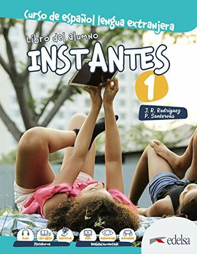 Instantes 1. Libro del alumno: Libro del alumno 1 (A1)