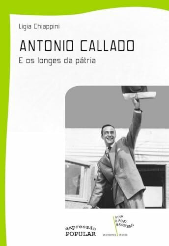 Antonio Callado - E Os Longes Da Patria