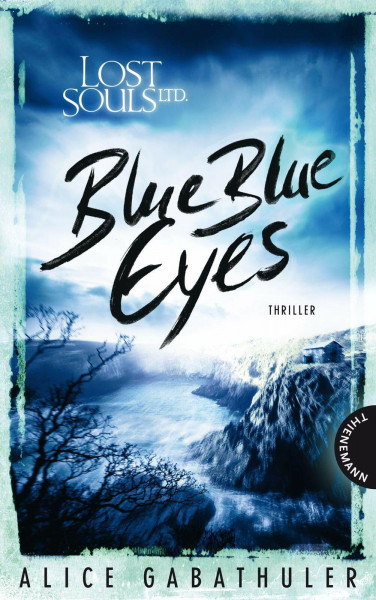 Lost Souls Ltd. 1: Blue Blue Eyes: Thriller