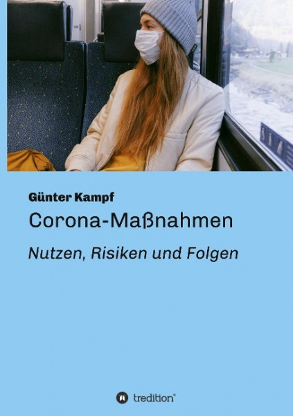 Corona-Maßnahmen - Nutzen, Risiken und Folgen