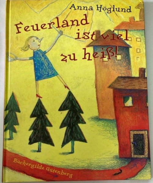 Feuerland ist viel zu heiß