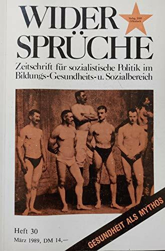 Gesundheit als Mythos (Widersprüche, Heft 30, März 1989)