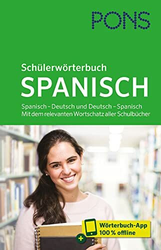 PONS Schülerwörterbuch Spanisch: Spanisch – Deutsch und Deutsch – Spanisch. Mit dem relevanten Wortschatz aller Schulbücher