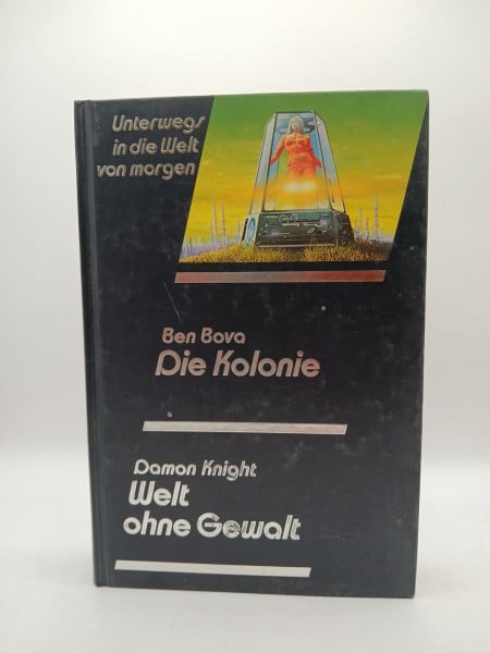 Die Kolonie; Welt ohne Gewalt