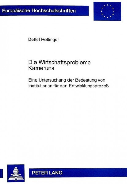 Die Wirtschaftsprobleme Kameruns