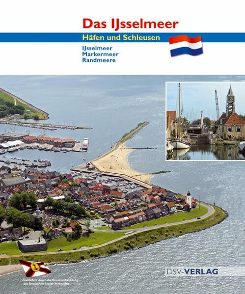 Das Ijsselmeer. Häfen und Schleusen. Ijsselmeer - Markermeer - Randmeere