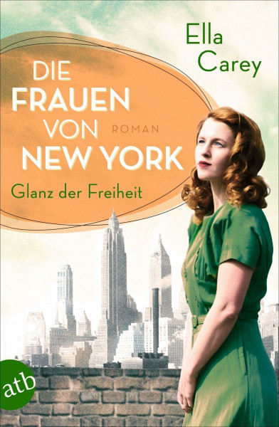 Die Frauen von New York – Glanz der Freiheit: Roman (Töchter Amerikas, Band 1)