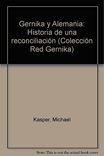 Gernika y Alemania : historia de una reconciliación