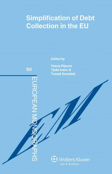 Simplification of Debt Collection in the EU (European Monographs)