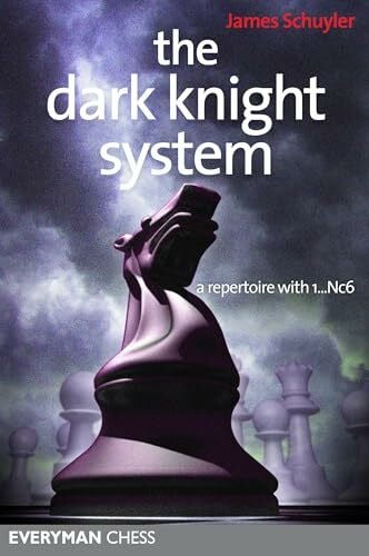 The Dark Knight System: A Repertoire with 1...Nc6