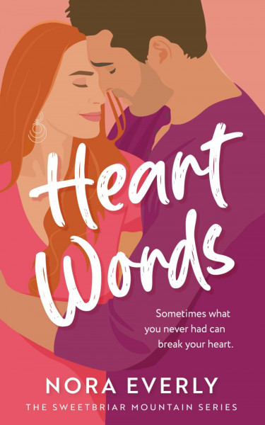 Heart Words: A Small Town, Single Dad Romance (The Sweetbriar Mountain Series, Band 2)