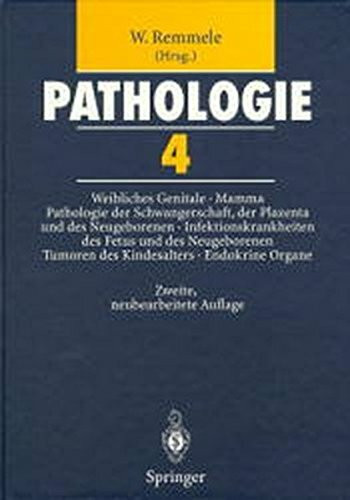 Pathologie 4: Weibliches Genitale Mamma Pathologie der Schwangerschaft, der Plazenta und des Neugeborenen Infektionskrankheiten des Fetus und des Neugeborenen Tumoren des Kindesalters Endokrine Organe