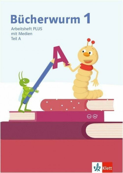 Bücherwurm Fibel: Arbeitsheft PLUS mit Schreibtabelle und Medien Klasse 1 (Bücherwurm. Ausgabe ab 2026)