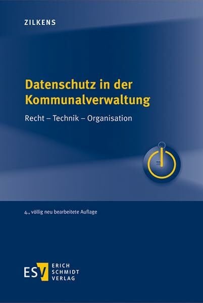 Datenschutz in der Kommunalverwaltung: Recht – Technik – Organisation