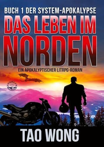 Das Leben im Norden: Ein Apokalyptischer LitRPG-Roman (Die System-Apokalypse)