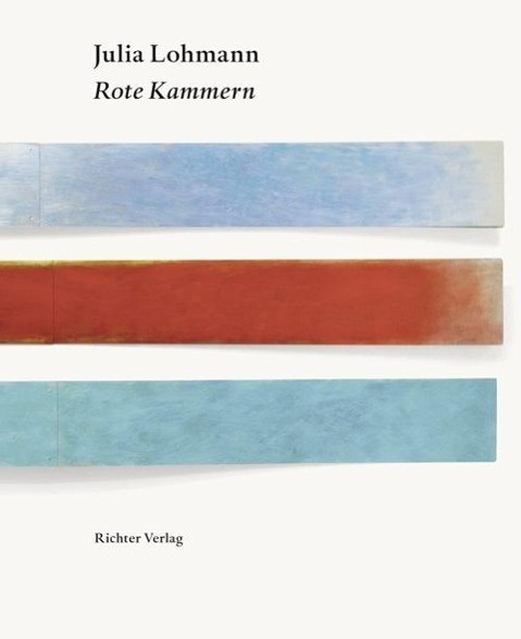 Julia Lohmann. Rote Kammern