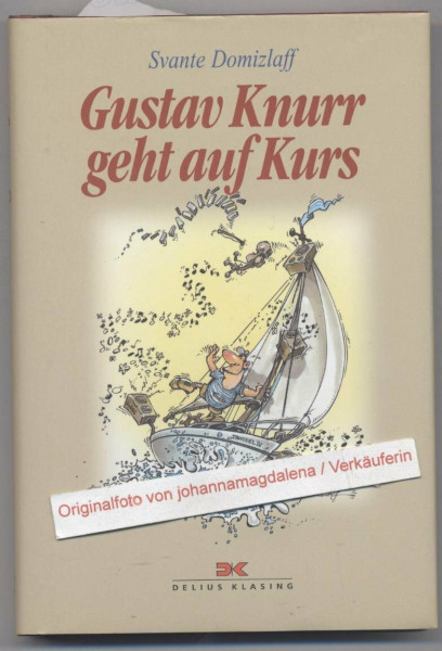 Gustav Knurr geht auf Kurs