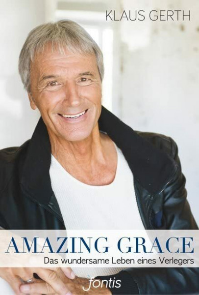 Amazing Grace: Das wundersame Leben eines Verlegers