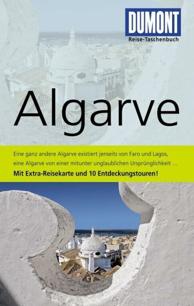 DuMont Reise-Taschenbuch Reiseführer Algarve: Mit 10 Entdeckungstouren