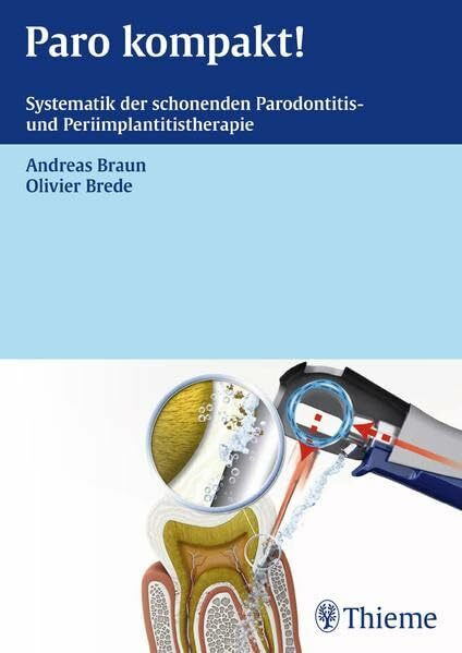 Paro kompakt!: Systematik der schonenden Parodontitis und Periimplantitistherapie