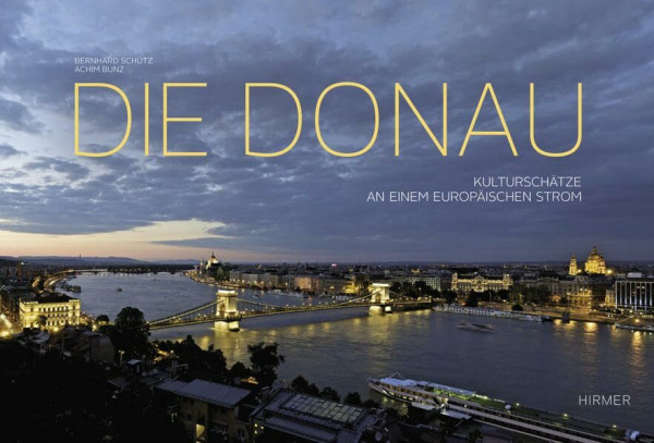 Die Donau: Kulturschätze an einem europäischen Strom