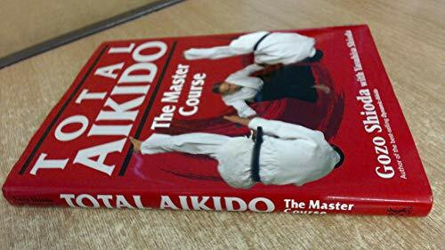 Total Aikido: The Master Course