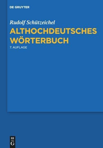 Althochdeutsches Wörterbuch: 7., durchgesehene und verbesserte Auflage.