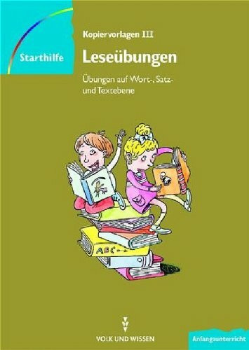 Starthilfe: Kopiervorlagen 3. Leseübungen - Übungen auf Wort-, Satz- und Textebene
