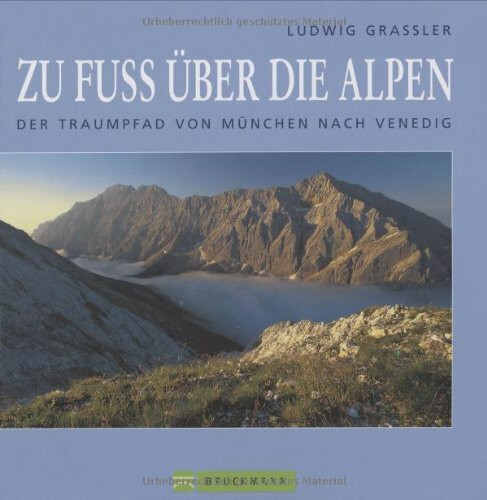 Zu Fuss über die Alpen: Der Traumpfad von München nach Venedig