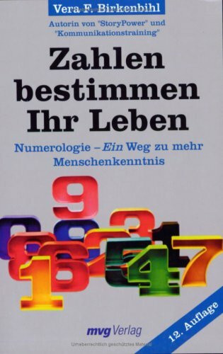 Zahlen bestimmen Ihr Leben: Numerologie - Ein Weg zu mehr Menschenkenntnis