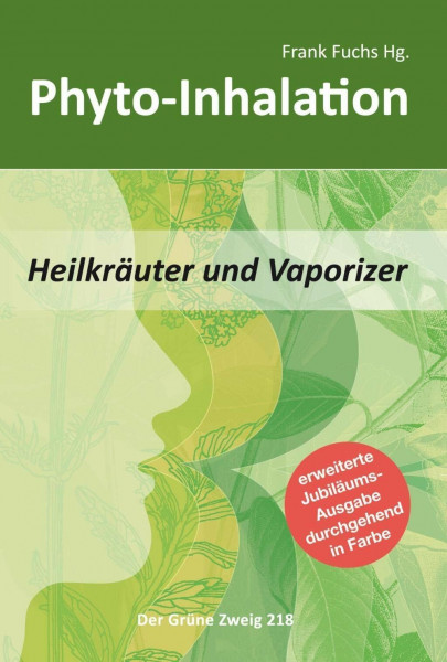Phyto-Inhalation: Heilkräuter und Vaporizer: Heilkräuter und Vaporizer: Einführung in sanfte Inhalation (Der Grüne Zweig)