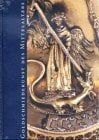Goldschmiedekunst des Mittelalters: Im Gebrauch der Gemeinden über Jahrhunderte bewahrt Goldschmiedekunst des Mittelalters: Im Gebrauch der Gemeinden über Jahrhunderte bewahrt